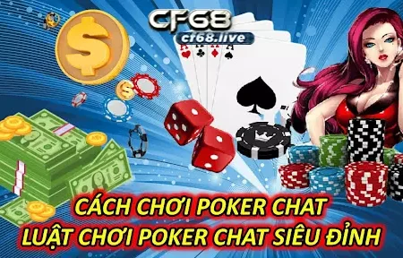 Poker Chat – Luật Chơi Poker Chat Siêu Đỉnh 1