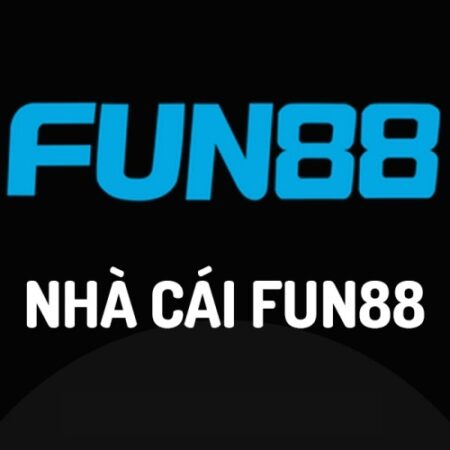 Fun88b.com – Thương hiệu cá cược uy tín cho mọi cược thủ