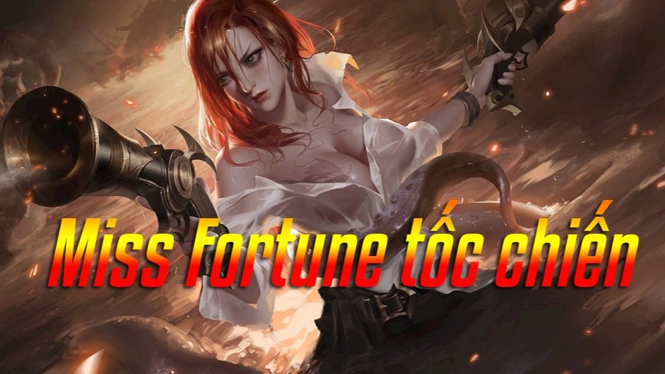 Cách chơi Miss Fortune tốc chiến mùa 8: đồ chuẩn damage thấm