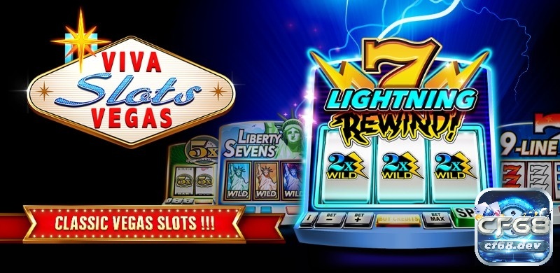Viva Slots Vegas với kho game slot độc quyền cực khủng tại cf68
