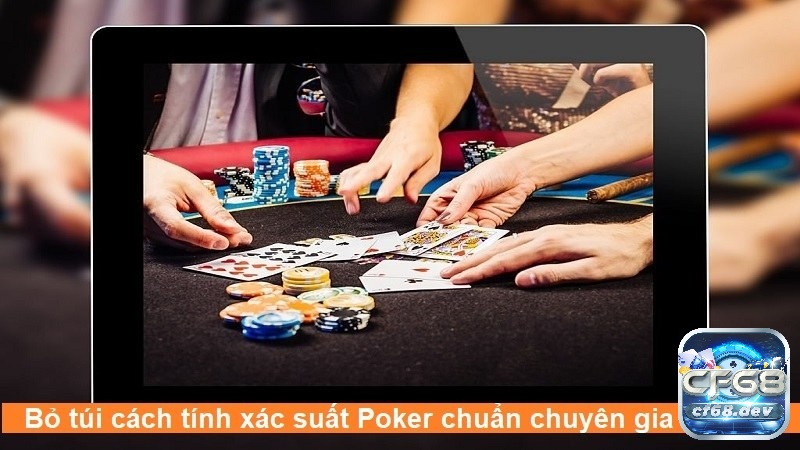 Bí quyết chia sẻ cách tính xác xuất Poker theo Outs