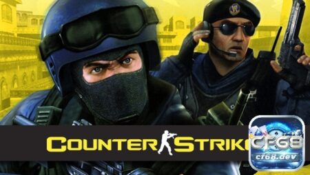 Game Counter Strike 1.6: Game bắn súng đối kháng hấp dẫn