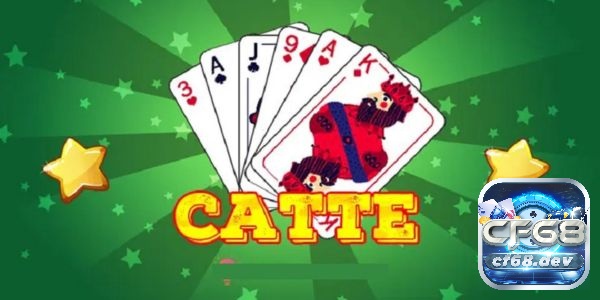 Khi bắt đầu một ván chơi, mỗi người đều thắc mắc luật chơi Bài Catte là gì? 