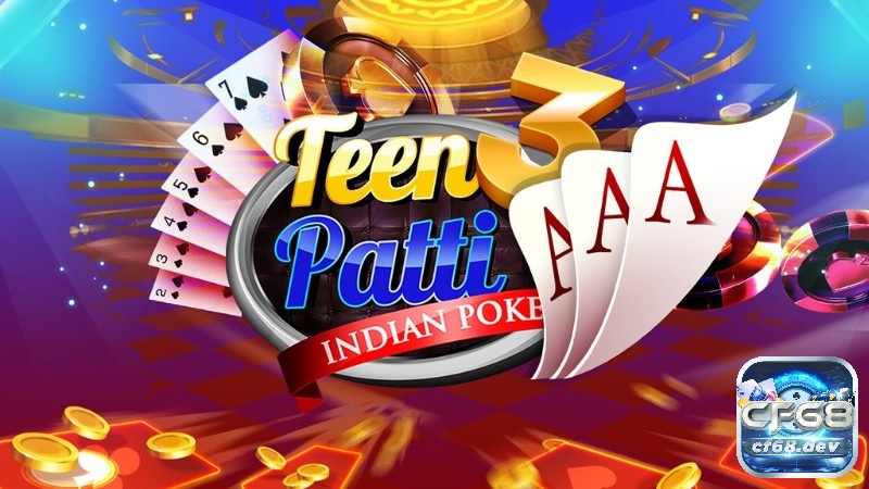 Bài Teen Patti là gì? Bài Teen Patti là một trò chơi đánh bài nổi tiếng của Ấn Độ