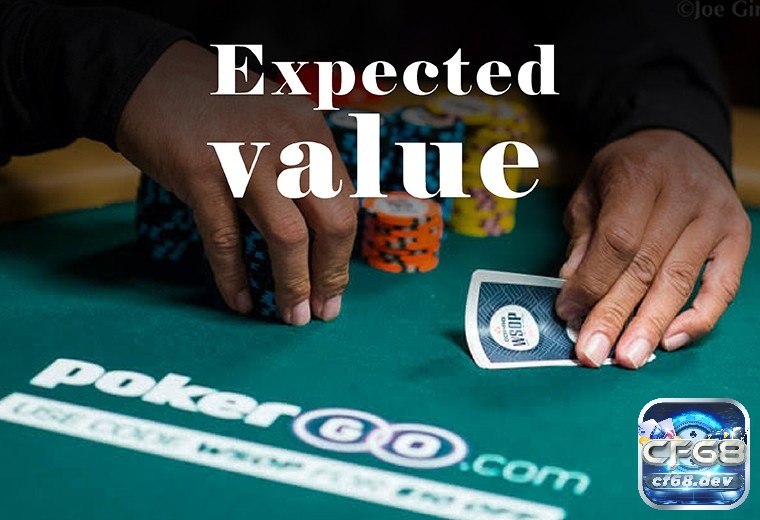 Nắm cách tính EV Poker hiệu quả thành công trong ván cược